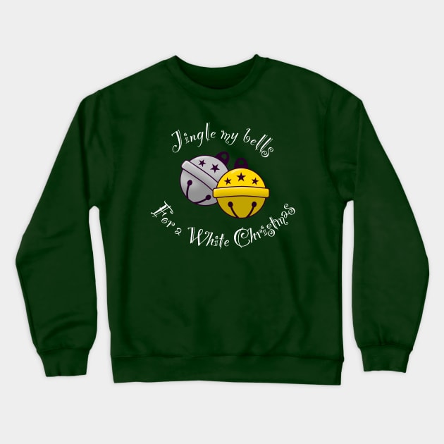 Jingle My Bells Crewneck Sweatshirt by JAC3D